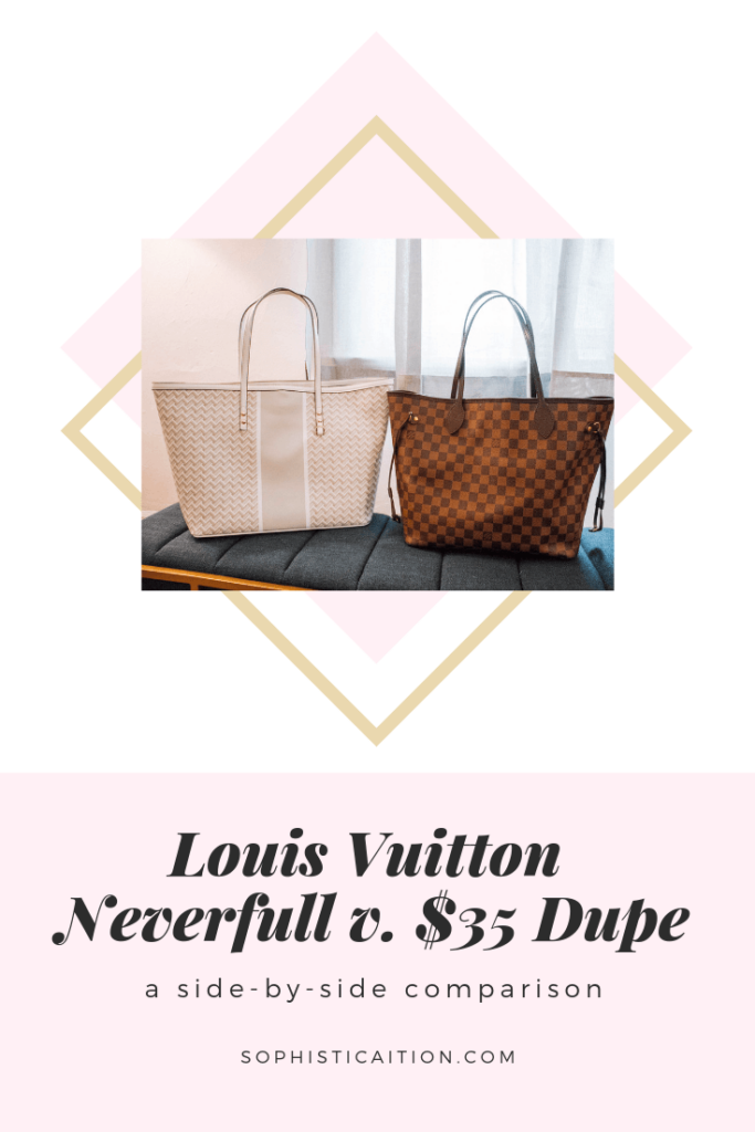 Louis Vuitton Neverfull v. $35 Dupe • Sophisticaition