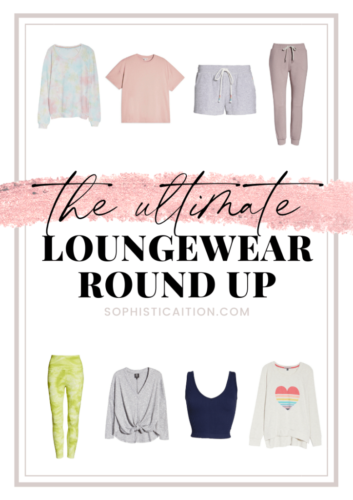 Ultimate Loungewear Roundup • Sophisticaition