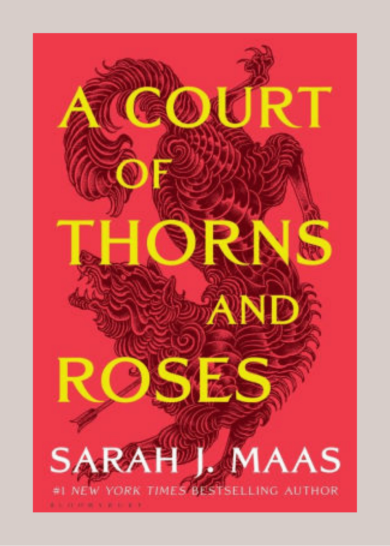 A Court of Thorns and Roses by Sarah J. Maas