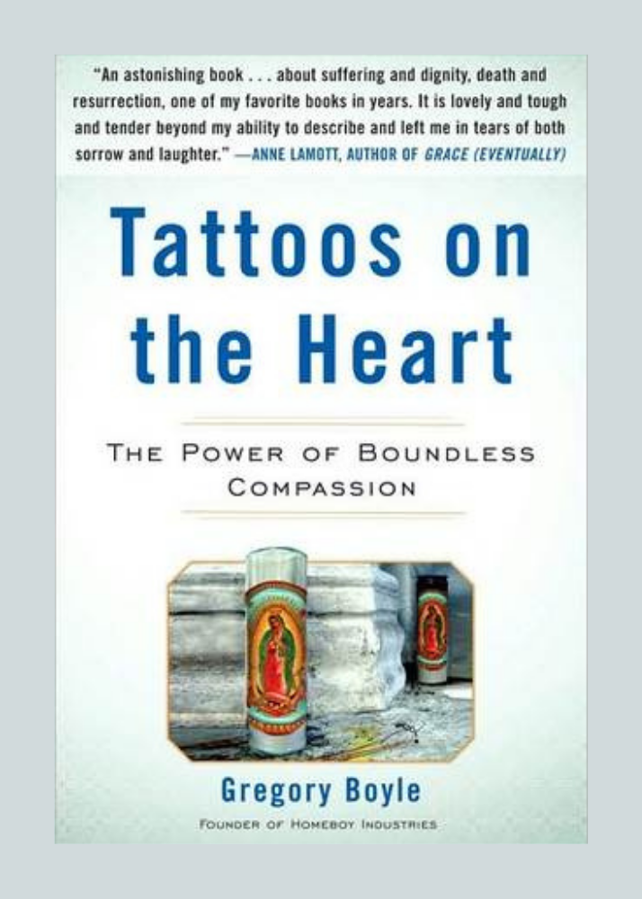 Tattoos on the Heart by Gregory Boyle